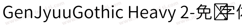 GenJyuuGothic Heavy 2字体转换